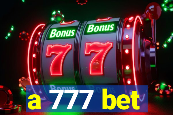 a 777 bet